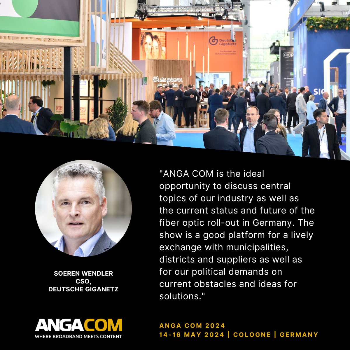 Soeren Wendler, CSO, Deutsche GigaNetz on #ANGACOM 2023: "ANGA COM is the ideal opportunity to discuss central topics of our industry as well as the current status and future of the fiber optic roll-out in Germany. The show is a good platform...". More: tinyurl.com/5bts4k5b