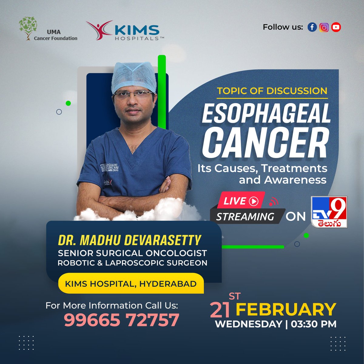 FoundationUma's tweet photo. Esophageal Cancer Its Causes, Treatment &amp; Awareness. Watch live Streaming on TV9 on 21st February, Wednesday 03:30pm. Dr. Madhu Devarasetty Senior Surgical oncologist and minimally invasive robotic surgeon. For More Details Please Call Us At 9966572757. #surgicaloncologist https://t.co/5EDEtNkSwE