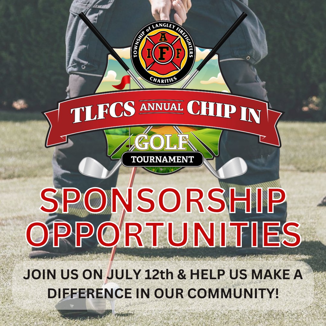 Township of Langley Firefighters’ Charities (@tlfcs) on Twitter photo Save the date! We are excited to announce that we are hosting our 5th Annual TLFCS Chip-In Golf Tournament!
Sponsorship opportunities are now available!
Visit our website at TLFCS.org to get all the details or send us an email to charitable@iaff4550.ca Save the date! We are excited to announce that we are hosting our 5th Annual TLFCS Chip-In Golf Tournament!
Sponsorship opportunities are now available!
Visit our website at TLFCS.org to get all the details or send us an email to charitable@iaff4550.ca