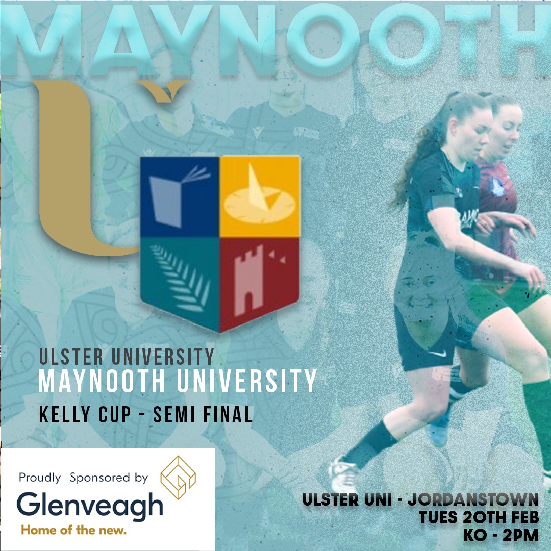 It's match day !! Kelly Cup SF 🆚 @ulsterunisoccer 🗓 Tues 20th Feb ⏰ 1PM 🏟 Jordanstown Sports All the best to players , coaching staff and all involved. @GlenveaghHomes @Maynoothalumni @MaynoothUni @MUSportsOffice @faischools