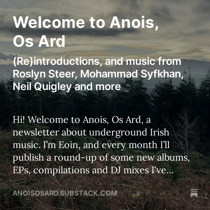 Right so. First edition of Anois, Os Ard, a newsletter about underground Irish music, is up! Featuring music from @If_I_Were_Ann, @nyahhrecords, @Dylan__Kerr, @bittentwiceco and plenty more. Would mean a lot if you gave it a read and a share linktr.ee/eoin_murray