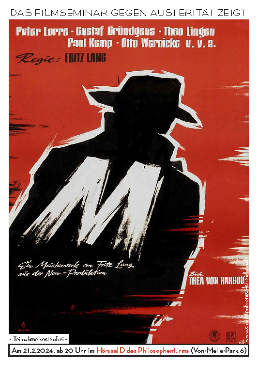 Kino gegen Austerität: "M" (D, 1931, Fritz Lang)
Mi., 21.2.24, 20.15 Uhr, Kokoschka-Hörsaal (Phil D), Philturm <a href="/unihh/">Universität Hamburg</a>  
Einführung+Diskussion mit Filmwissenschaftler, Filmemacher und Publizisten Thomas Tode
Ankündiger: schluss-mit-austeritaet.de/event/filmsemi…
Trailer: youtube.com/watch?v=nsVpro…