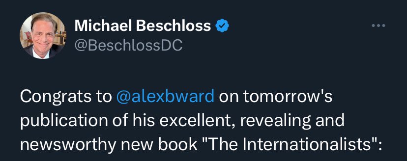 alexbward's tweet image. THE INTERNATIONALISTS out ***today***
What they’re saying:
@JonLemire: “This is going to be the definitive account of Biden’s foreign policy.”
@peterbakernyt: “Excellent”
@hughhewitt: “Well researched and very well written”
@BeschlossDC: “Excellent, revealing and newsworthy”
