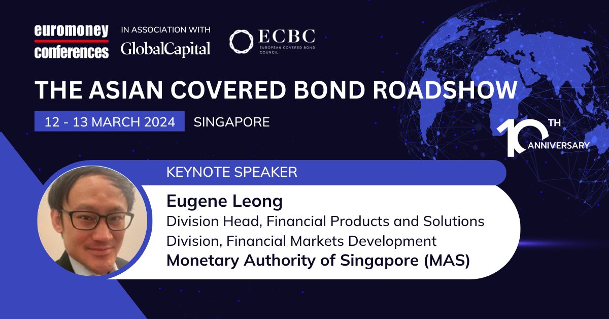 We look forward to welcoming Eugene Leong, Monetary Authority of Singapore (MAS) as our opening keynote speaker at The Asian Covered Bond Roadshow 2024 on the morning of Tuesday 12th March. 

Sign up to join us. ➡️events.globalcapital.com/event/a41b78f8…

#emCoveredBonds #AsianCoveredBonds