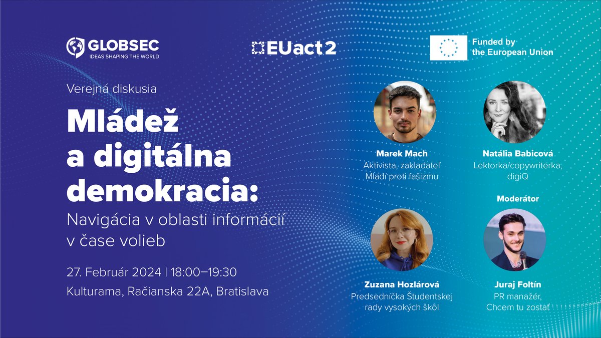 GLOBSEC's tweet photo. Príďte s nami podiskutovať o digitálnych nástrahách, ktoré na mladých čakajú pri blížiacich sa prezidentských a európskych voľbách!

🗓️ 27.február 2024 ⏰ 18:00-19:30 📍 Kulturama, Bratislava

Viac informácií nájdete na našom webe!

🔎 https://t.co/XdfJ4KEjsa https://t.co/HE81dRbWEg