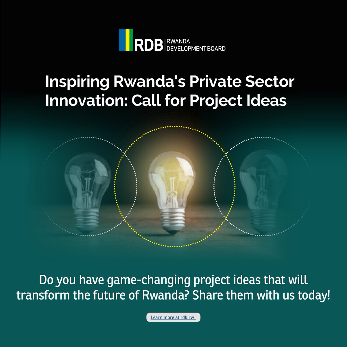 RDB is seeking project ideas that will transform Rwanda's economy in years to come. We are searching for new innovative project ideas that are: 💡Big: Move the needle for the sectors or industries they operate in 💡Bold: Innovate and change the way the private sector operates