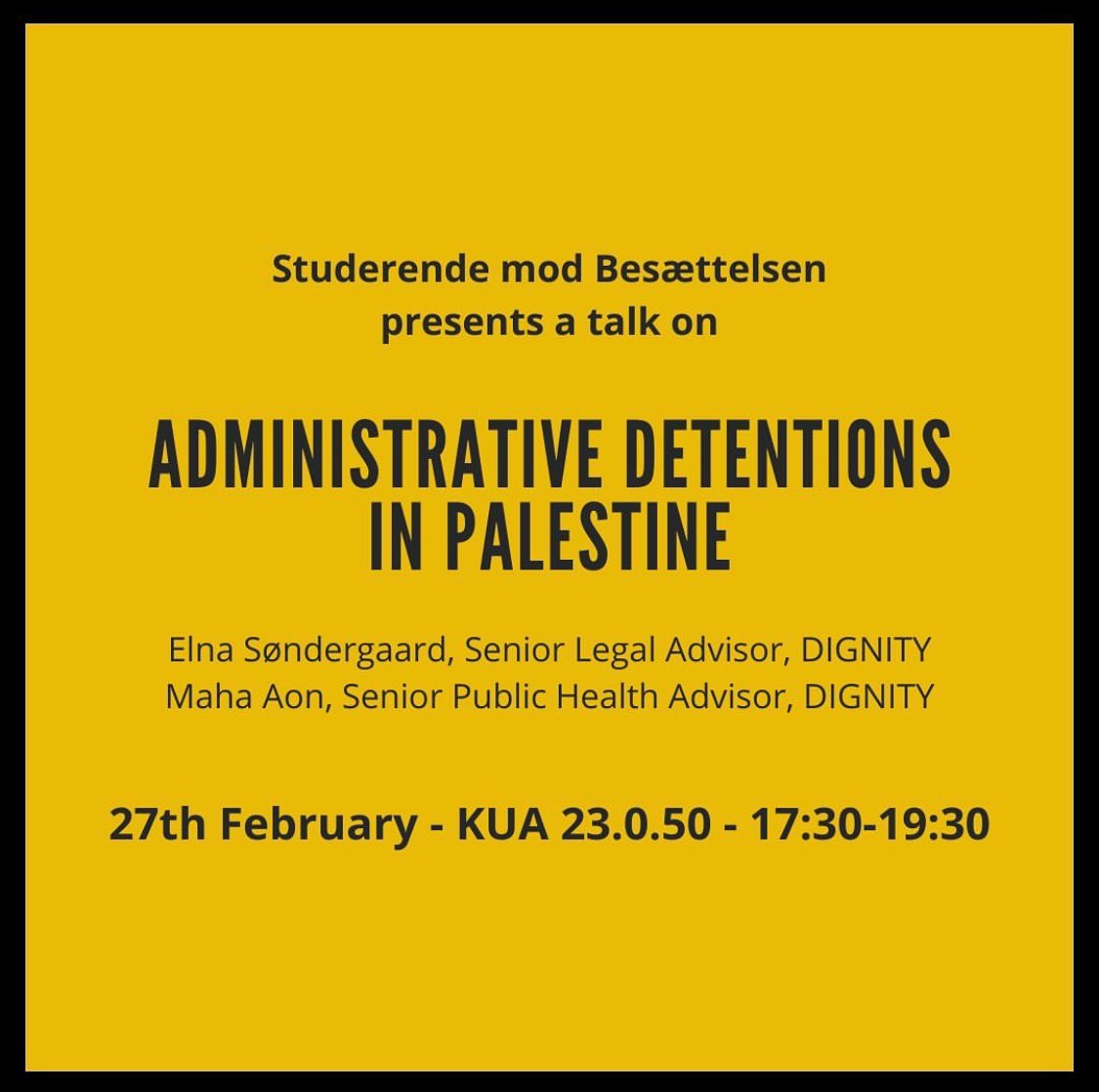 Join me & @es_elna for a discussion on the conditions of arrest & detention of Palestinians by Israel hosted by Students against the Occupation at Copenhagen University @koebenhavns_uni. ⁦@DIGNITY_INT⁩