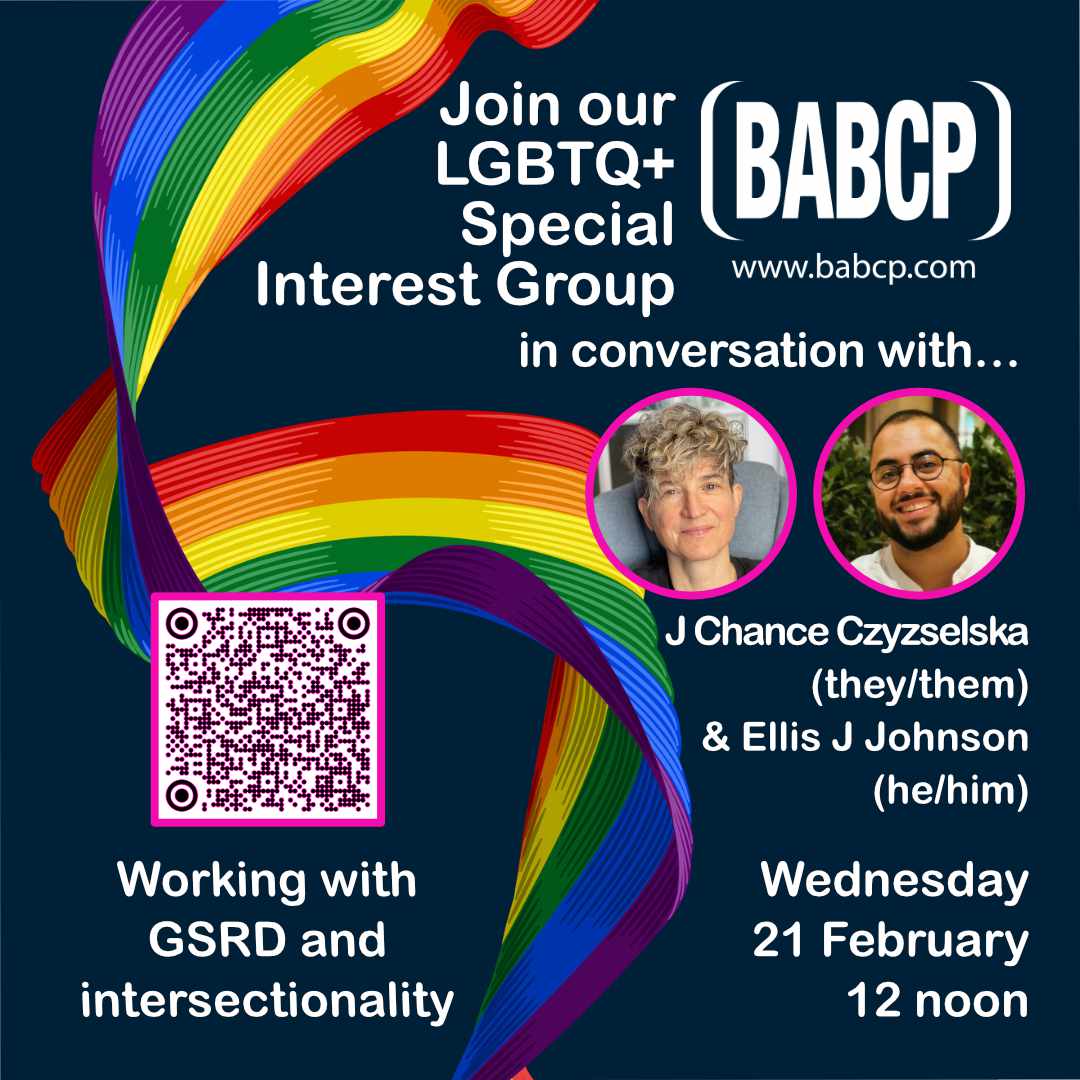 BABCP's tweet photo. The third of our free to attend #LGBTplusHM 'In conversation' talks from @BABCP_LGBTQplus is tomorrow at noon, with J Chance Czyzselska &amp; @Ellis_J_Johnson 'Working with GSRD and intersectionality'
Register here - https://t.co/Ryvr9TEDA4 https://t.co/5dozHjKqxu
