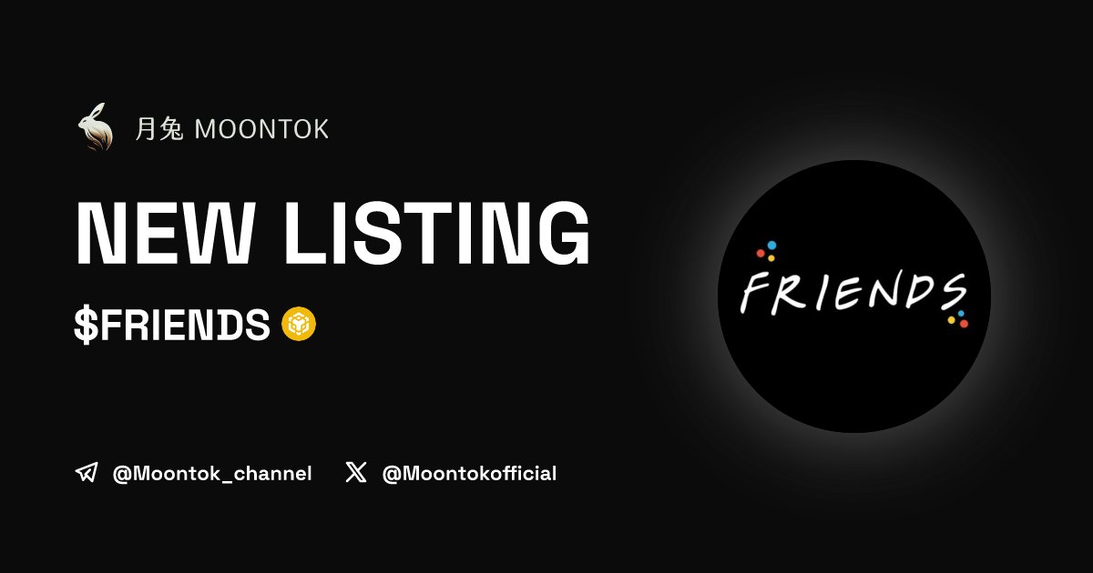 MoontokListing's tweet photo. ⚡ 月兔雷霆 - Moontok Xpress

FRIENDS ($FRIENDS)
https://t.co/6snnS3ZVBE

0x0fd1613c7975F2E3DFE597CcB17DB4039c007000

LIQ: $0 | MC: $0

#altcoin #memecoins @Friends_Token1 @moontokofficial https://t.co/rQFKgjCcaF