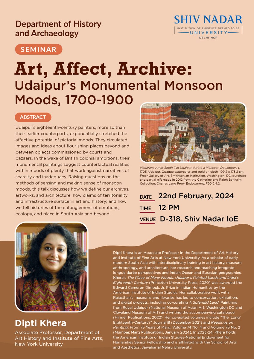 history_snu's tweet image. Dipti Khera, Associate Professor, Department of Art History and Institute of Fine Arts, New York University, will be speaking in our Thursday seminar series on 22 February 2024.
"Art, Affect, Archive: Udaipur's Monumental Monsoon Moods," 12.00- 1.30 pm, @ShivNadarUniv