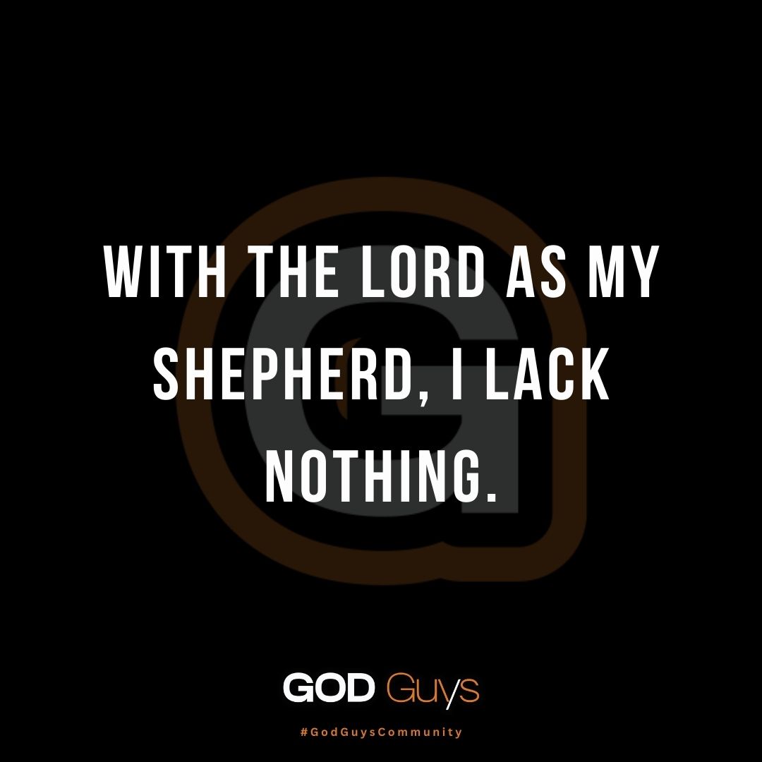 HeyGodGuys's tweet image. Psalm 23:1 The Lord is my shepherd; I shall not want. #GodGuys #GodGuysCommunity #Contentment