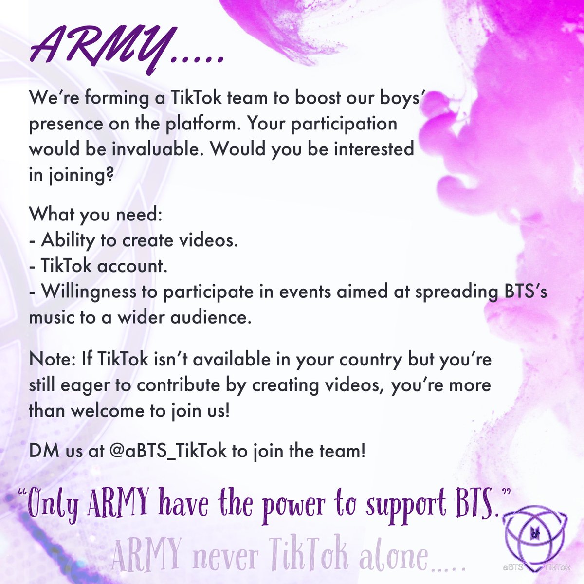 #ARMY has the power to help #BTS

Join us in spreading this information &amp; support our 7 angels on TikTok.

Every platform plays a crucial role in promoting BTS; let's connect with the GP &amp; pave the way forward.

(Feel free to share this poster on other platforms if you desire.)