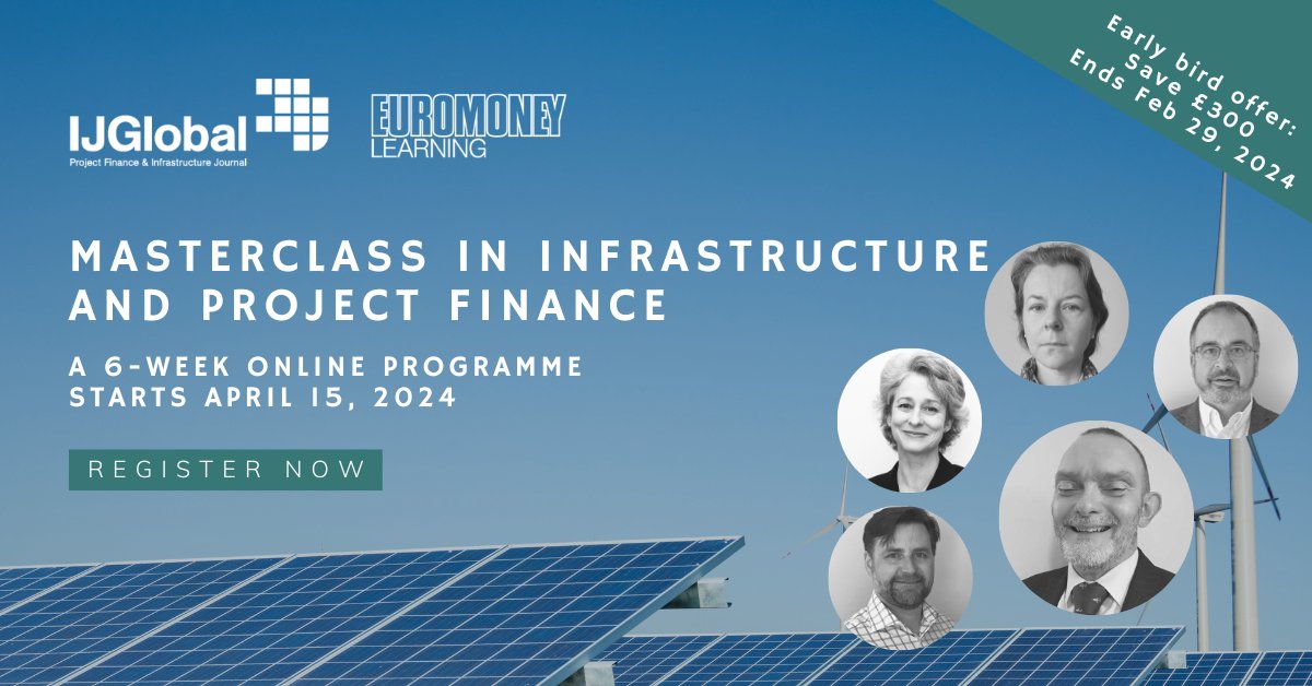 Early bird discount is ending soon for the IJGlobal Masterclass in Infrastructure and Project Finance. Don’t miss your last chance to save £300 and become part of an exclusive cohort of international attendees. Register now: bit.ly/47DkGnk