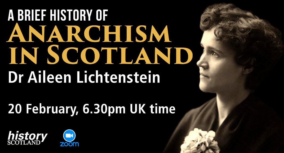 Exclusive History Scotland Zoom TODAY at 6.30pm UK time  Dr Aileen Lichtenstein explores the history of anarchism in Scotland in the early days of an often-maligned transnational movement. Book for £10, incl. access to the recording for 7 days, at historyscotland.com/virtual-events…