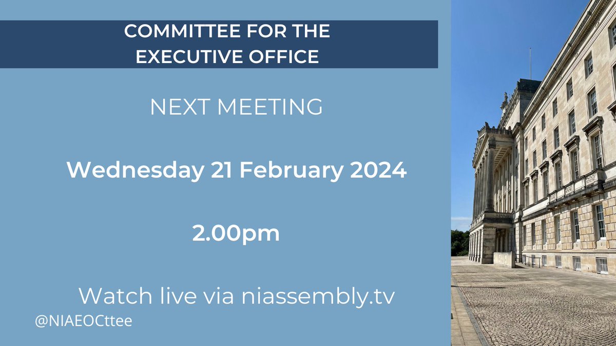 At the next meeting of the Committee for the Executive Office we will receive briefings from; - @jaynecbrady, Head of NICS - @AssemblyLibrary, RaiSE 📅21 February 2024 ⏰2pm 📄Agenda - niassembly.gov.uk 📺Watch live - niassembly.tv