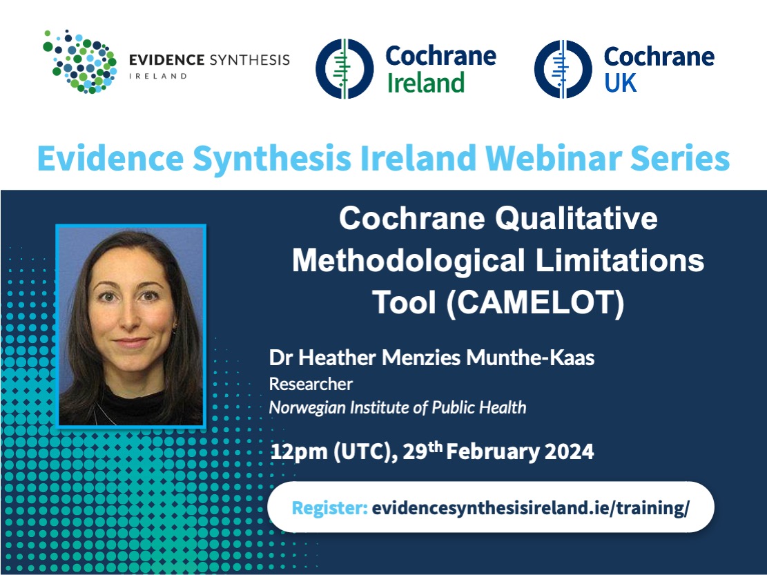 🚨ESI Webinar 🚨Join us next week, 29th Feb @ 12pm (UTC), when Dr Heather Menzies Munthe-Kaas of @Folkehelseinst delivers a webinar on the Cochrane Qualitative Methodological Limitations Tool (CAMELOT). To register, go to evidencesynthesisireland.ie/training/