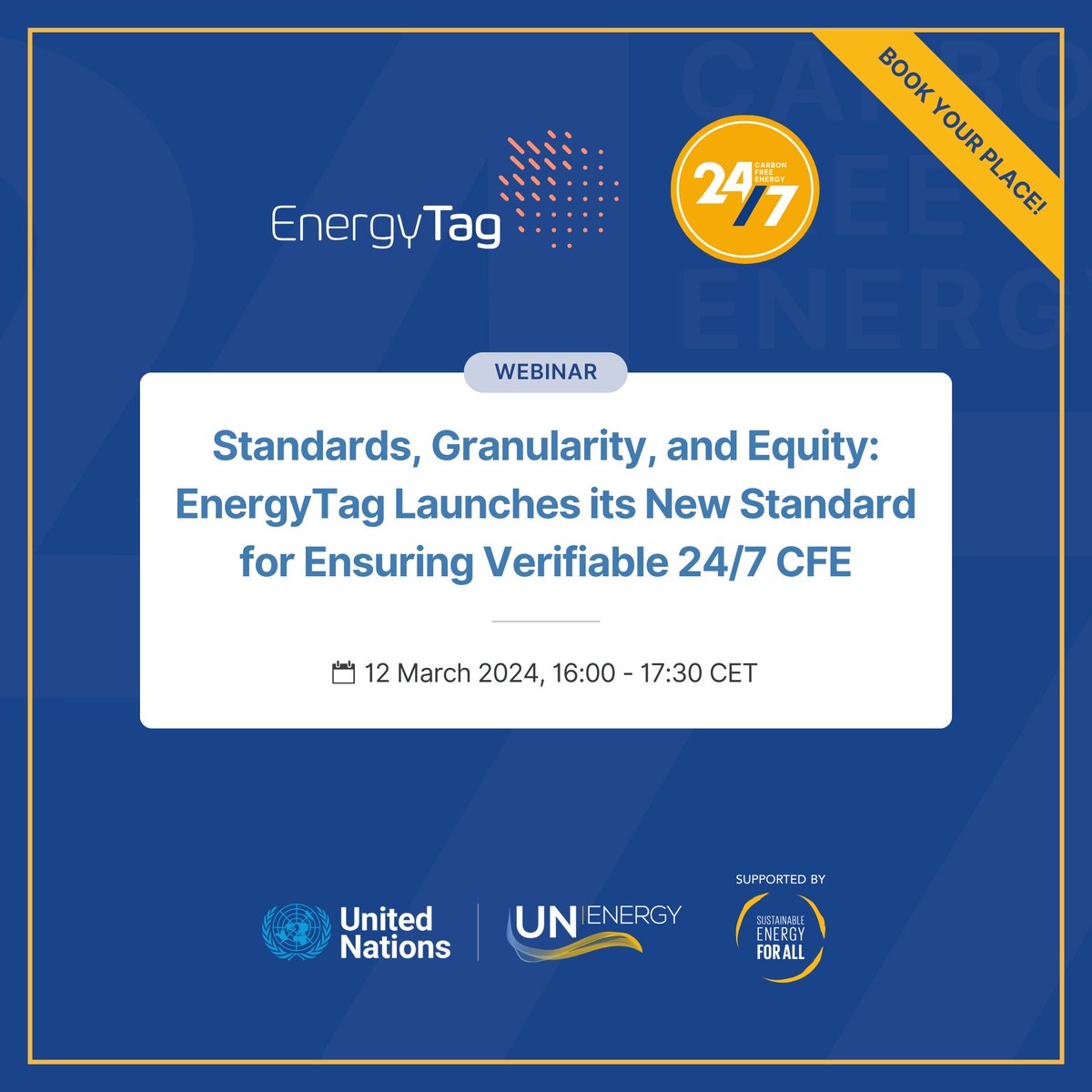 #WebinarAlert Join @UN_Energy and @247CarbonFree for a webinar on standards, granularity, and equity where @energy_tag will launch its new standard for ensuring verifiable 24/7 #carbonfreeenergy. 📆12 March 2024 🕐16:00 - 17:30 CET Register today: ow.ly/JtHo50QAY2p
