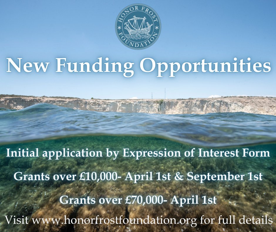 The Honor Frost Foundation is pleased to invite expression of interest applications for grants over £10,000, with the first deadline April 1st.This is also our deadline for spring grants under  £10,000! For more information, please visit our website: ow.ly/QT3R50QFwb9
