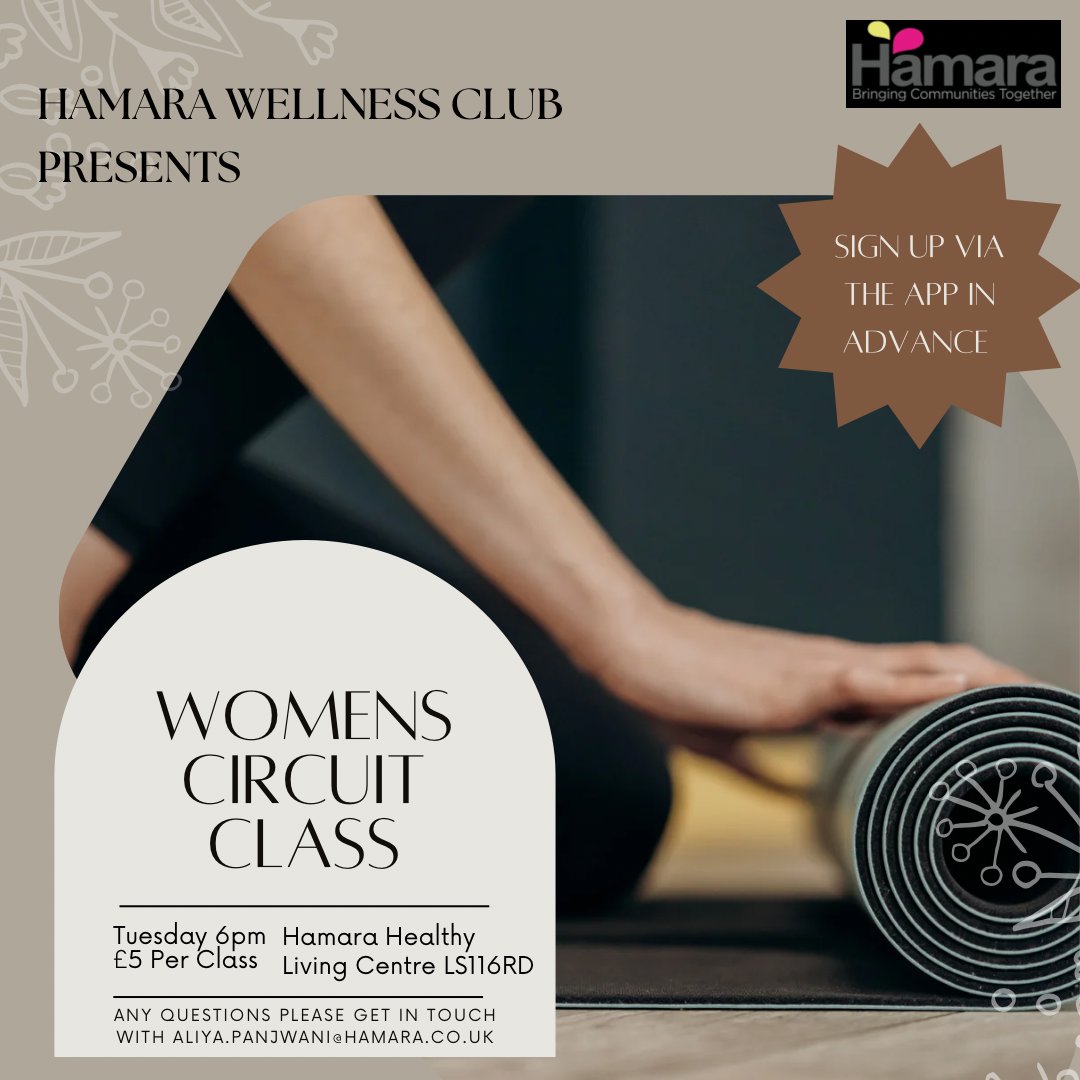 The women's circuit session will be returning today at Hamara between 6 and 7pm. You can never be too late to start your fitness journey. For more information contact our team by emailing admin@hamara.co.uk or calling 0113 277 3330 or popping into the centre and meeting the team.