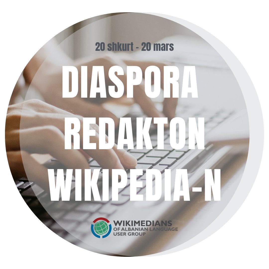 SQWikimediansUG's tweet photo. Ndihmoni në rritjen e përmbajtjes shqiptare në Wikipedia në gjuhë të ndryshme.

Nga 20 shkurti deri më 20 mars 2024, bëhuni pjesë e fushatës më të re “Diaspora redakton Wikipedia-n”.

Për më shumë informacion, vizitoni linkun pranë:
https://t.co/PBL7mTOBK5   

#WoALUG #Wikipedia https://t.co/p38m47qhud