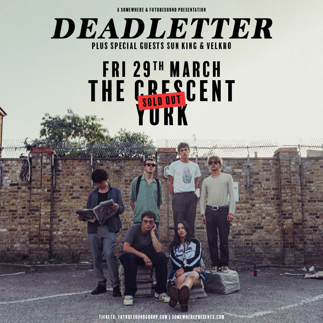 Sun King & @velkro_band join @_deadletter for their sold-out show at @TheCrescentYork next month!