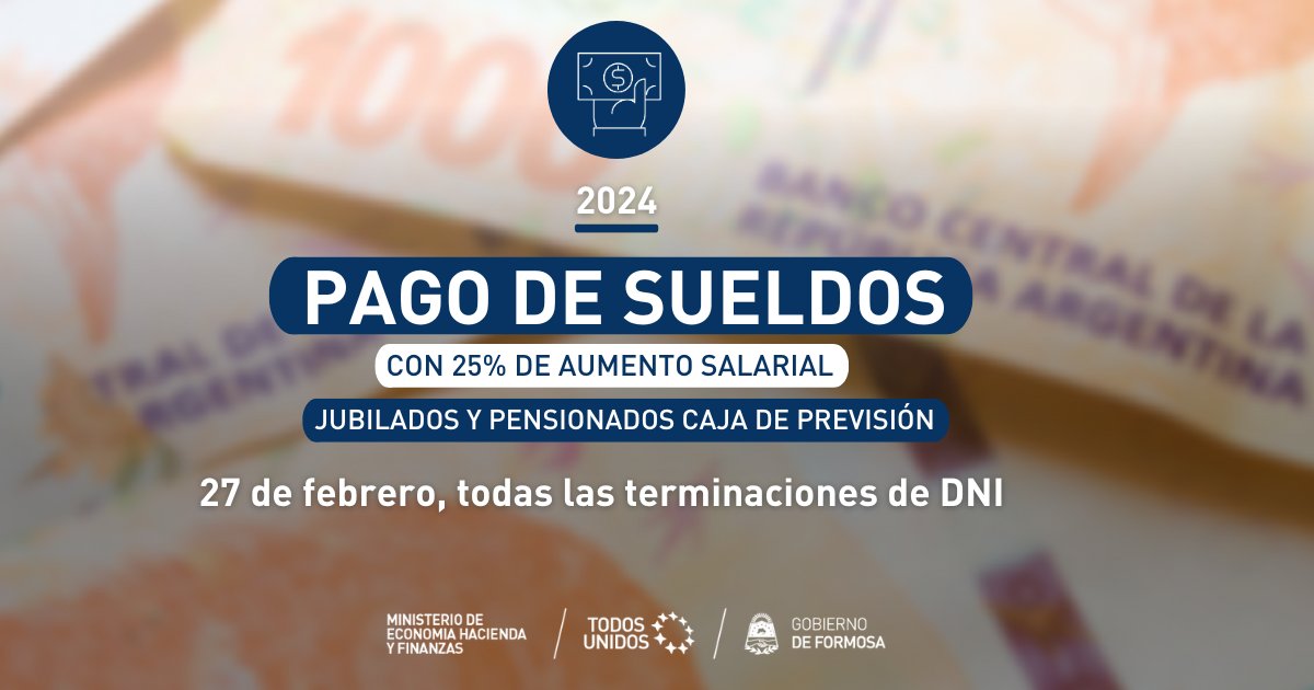 MinEcoFsa's tweet photo. 📣💰Te contamos que desde el 27 de febrero se abonarán los sueldos correspondientes al mes de febrero, con el 25% de incremento.
>Cronograma 27 de febrero: Jubilados y Pensionados de la Caja de Previsión Social
#Formosa #PagoDeSueldos #Febrero2024 https://t.co/5wGAIGpiTM