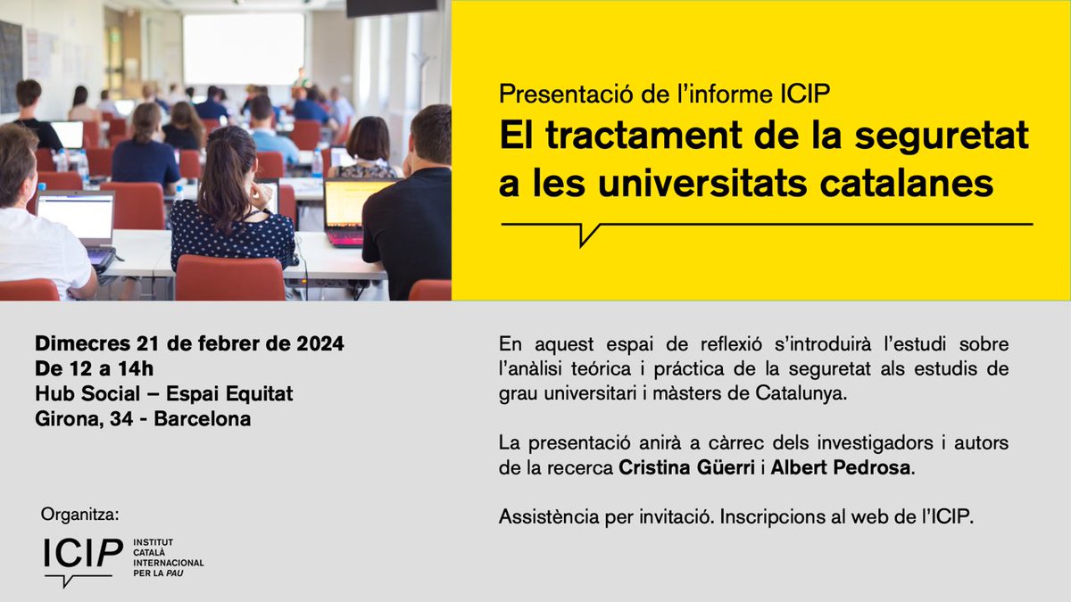 ICIPeace's tweet photo. 📅Aquest dimecres 21 de febrer presentem l'#InformeICIP sobre el tractament de la #seguretat a les universitats catalanes en una sessió de treball al @hubsocialbcn
A càrrec dels autors Cristina Güerri i @Albert_Pedrosa👇 https://t.co/kCfrgNuKEV
