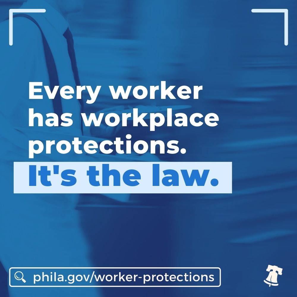 Every worker has protections at work. Do you know yours? Learn more at phila.gov/worker-protect…