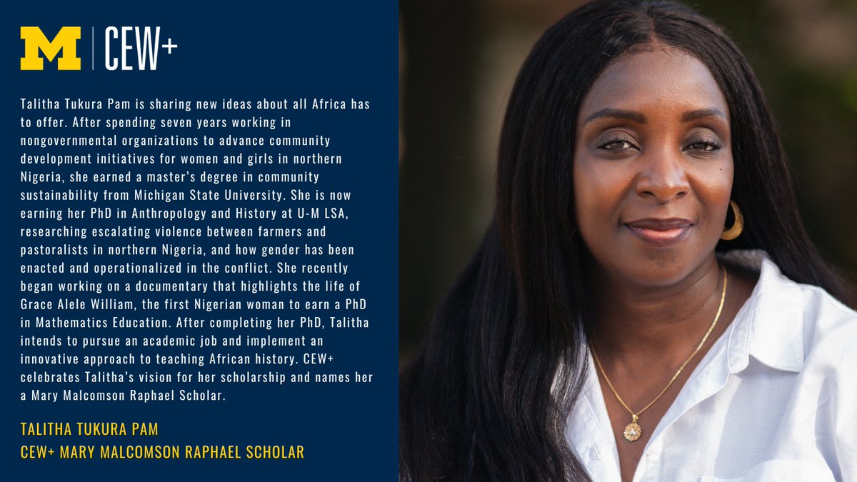 Talitha Tukura Pam is earning a PhD in Anthropology and History at <a href="/UMichLSA/">U-M College of LSA</a>. She studies violence between farmers and pastoralists in northern Nigeria. CEW+ celebrates Talitha’s vision for her scholarship and names her a Mary Malcomson Raphael Scholar. cew.umich.edu/story/talitha-…