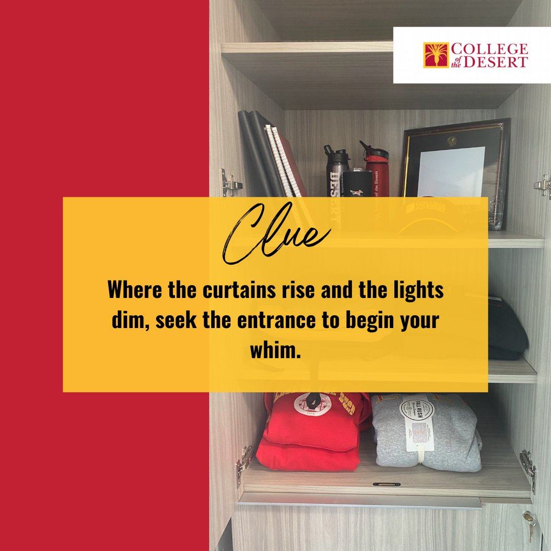 President's Golden Ticket is back this semester! Will you be able to find the first clue? 🔍

Follow this clue to find the ticket🎫:
Where the curtains rise and the lights dim, seek the entrance to begin your whim. 

#YourCommunityYourCollege #CollegeoftheDesert