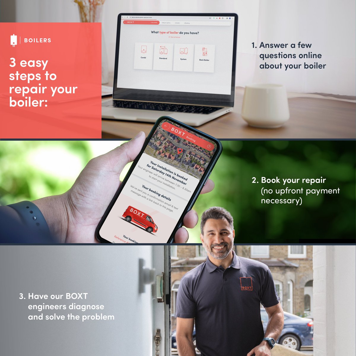 Are you looking to repair your boiler?
from £89 we can visit your home to see if your boiler can be repaired tomorrow.* 
We know you need your heating in these cold months, so with 70% of jobs fixed at no extra cost, BOXT can help you get back up and running in no time.