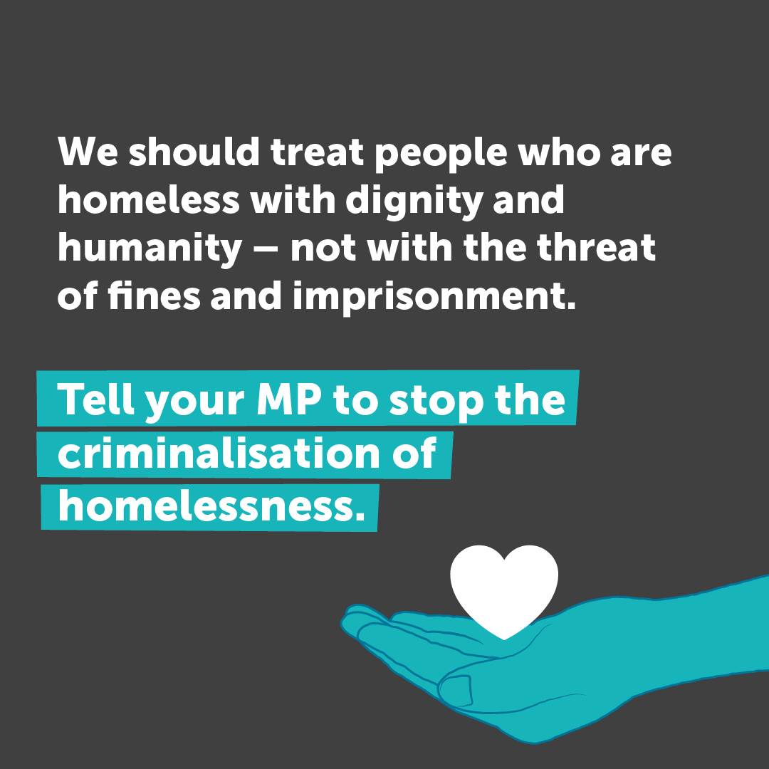 None of us should be criminalised for being homeless.

The UK Government is trying to pass new laws that would mean people sleeping on the streets could face a fine of up to £2,500 or even prison for so-called ‘nuisance’ rough sleeping. We can't let this inhumanity happen. [1/2]