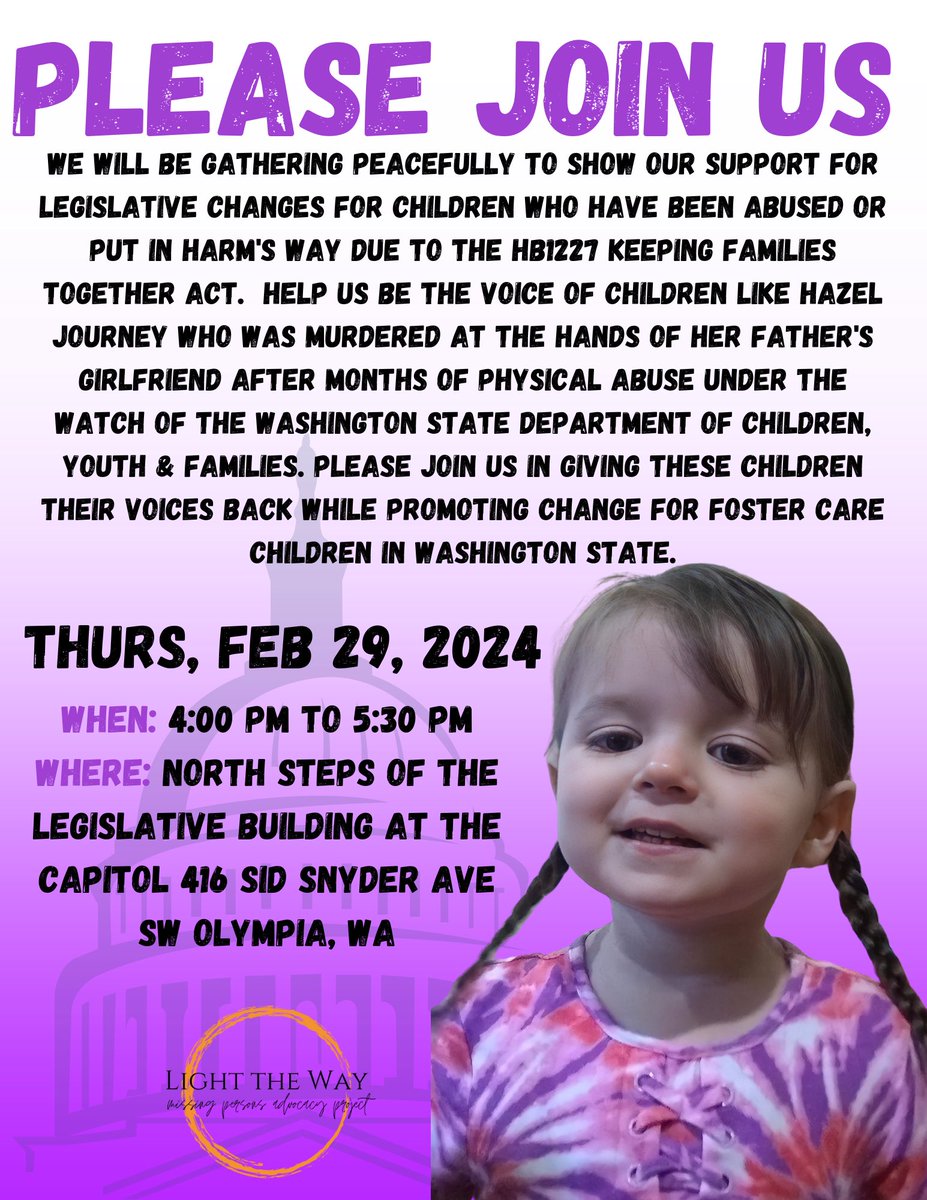 Next Th, Feb 29 join us as we raise our voices in support of children who have been abused or who have been put in harm’s way due to HB 1227 “The Keeping Families Together Act”. Foster children are being abused, murdered & are going missing bc of the laws regarding @waDCYF