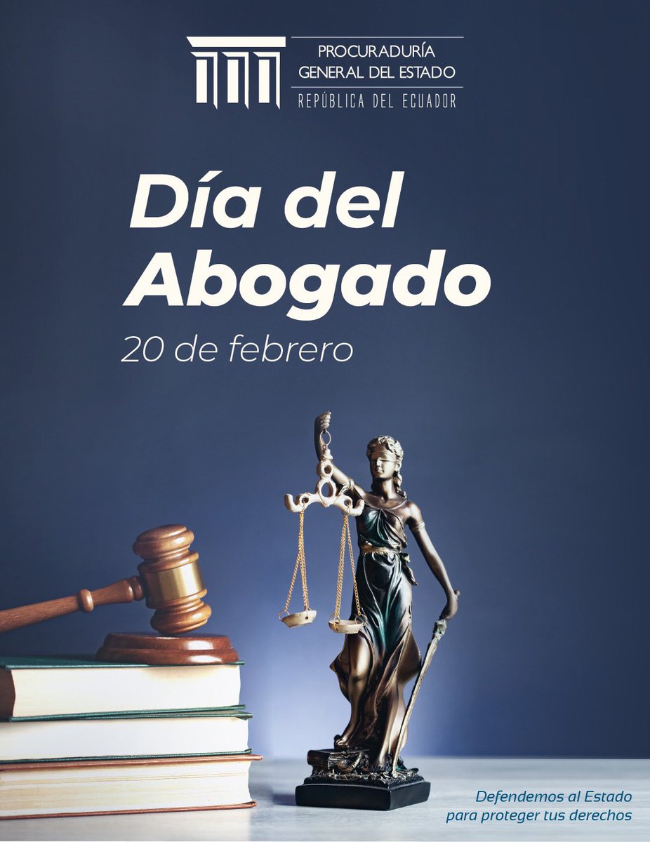 PGEcuador's tweet photo. La Procuraduría General del Estado saluda a los profesionales del Derecho que cumplen diariamente la noble tarea de luchar por una sociedad justa.

20 de febrero, Día del Abogado 🇪🇨 https://t.co/G4zLbZ718F