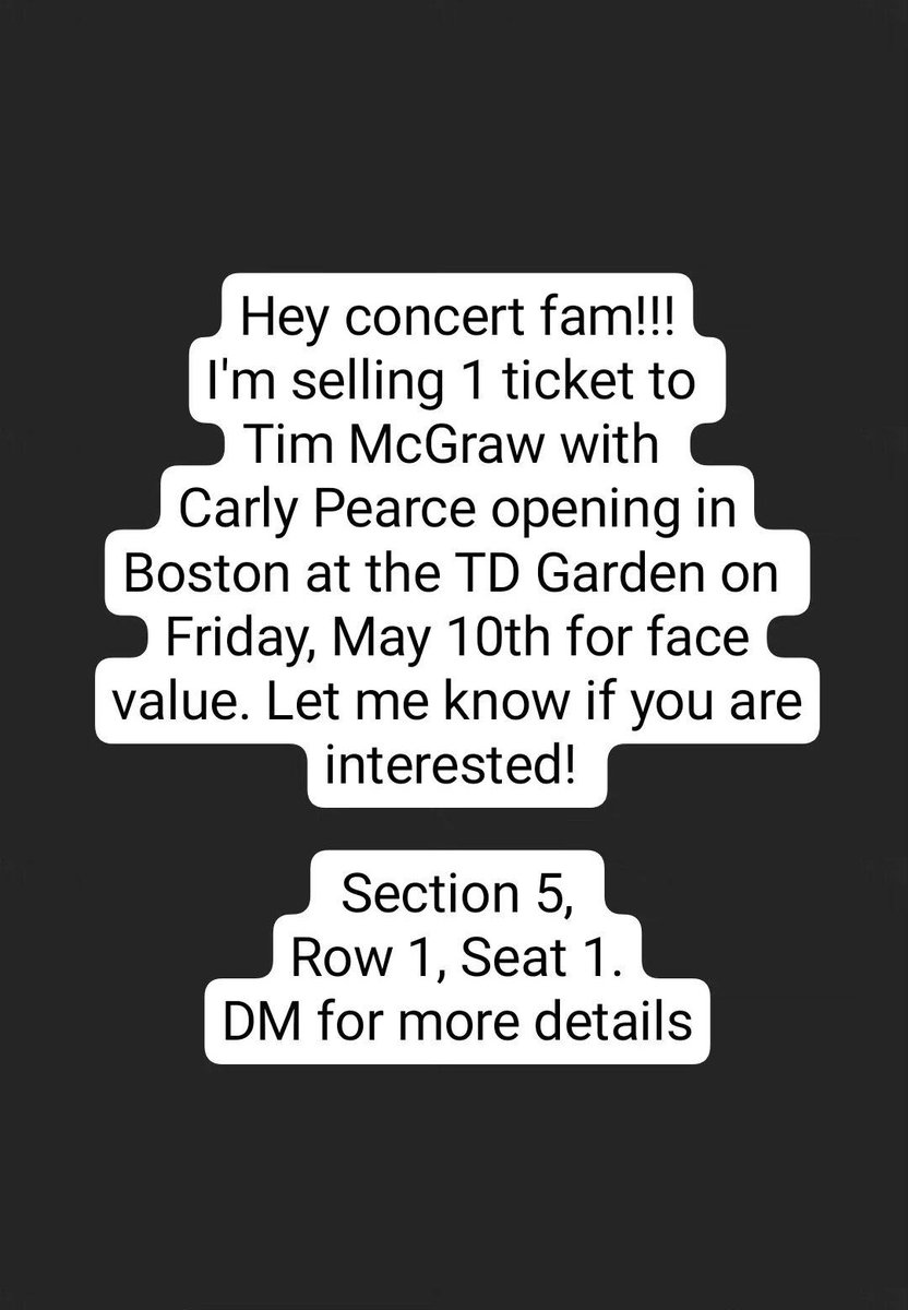 briegev's tweet photo. I'm selling a ticket to Tim McGraw and Carly Pearce in Boston at @tdgarden in
Section 5 Row 1. Let me know if you're interested. I'm just asking for face value @TheTimMcGraw @carlypearce https://t.co/COfP94WetY