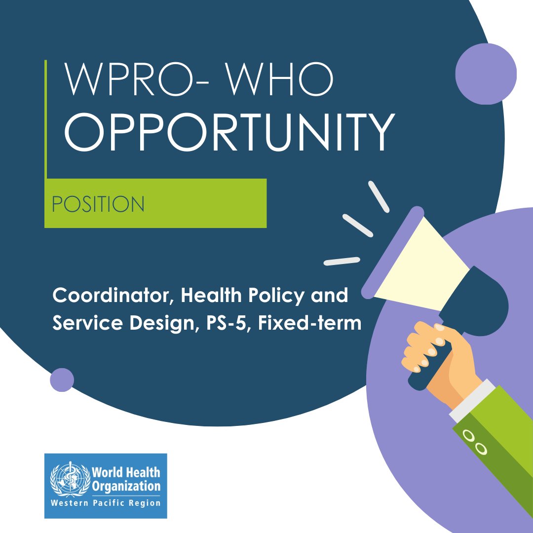 The WPRO WHO has a position opened for Coordinator, Health Policy and Service Design, PS-5, Fixed-term. Apply at: careers.who.int/careersection/…