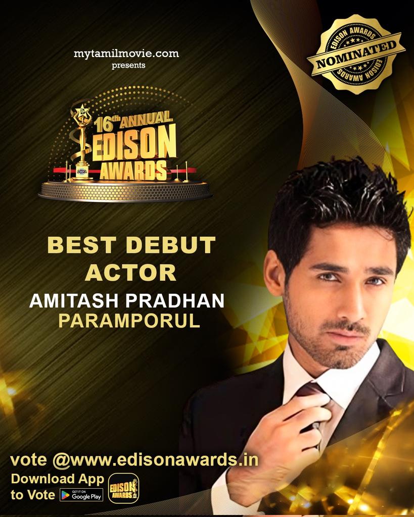 Vote for @amitashpradhan is nominated as ' BEST DEBUT ACTOR' for #Paramporul at #16thAnnualEdisonAwards Vote 👉edisonawards.in To win tickets🎟️🎟️ Follow 👉 @edison_awards