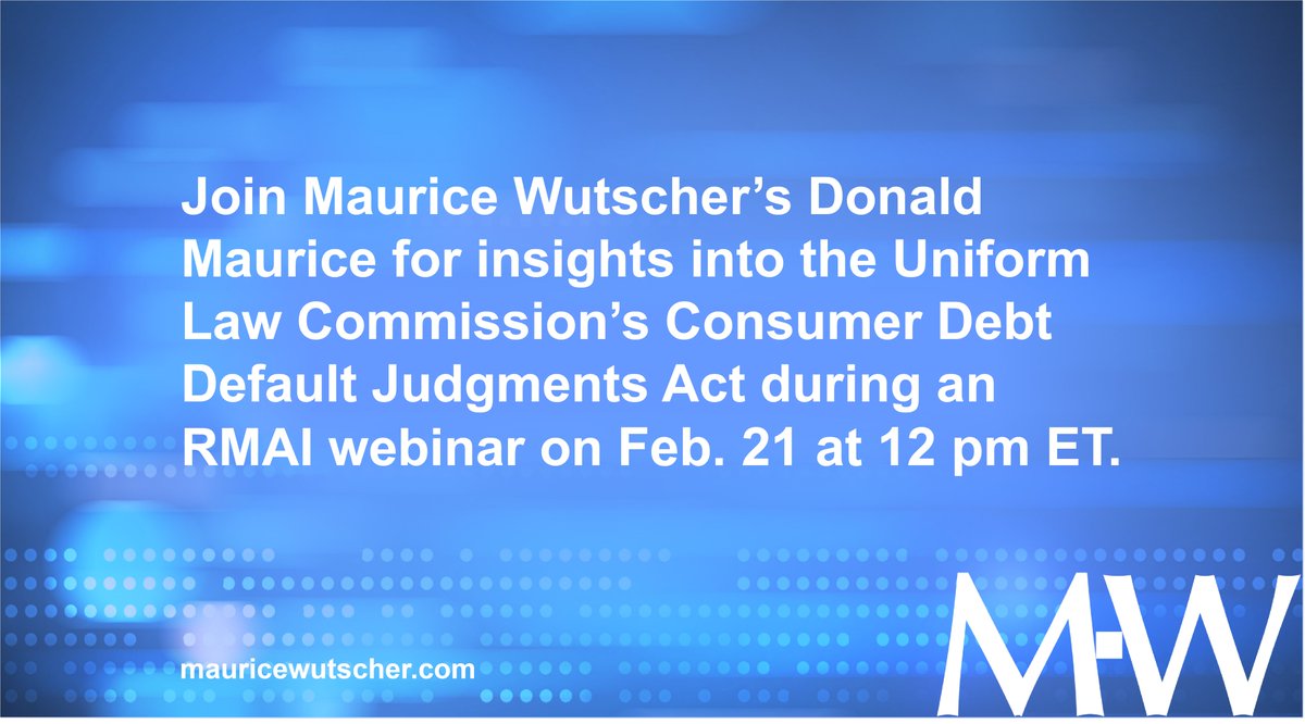 Webinar: Maurice Wutscher attorney Don Maurice will discuss the Uniform Law Commission’s Consumer Debt Default Judgments Act during a <a href="/RMA_Intl/">Receivables Management Association International</a> webinar tomorrow. Register: tinyurl.com/ysm4nk7d #financialservices