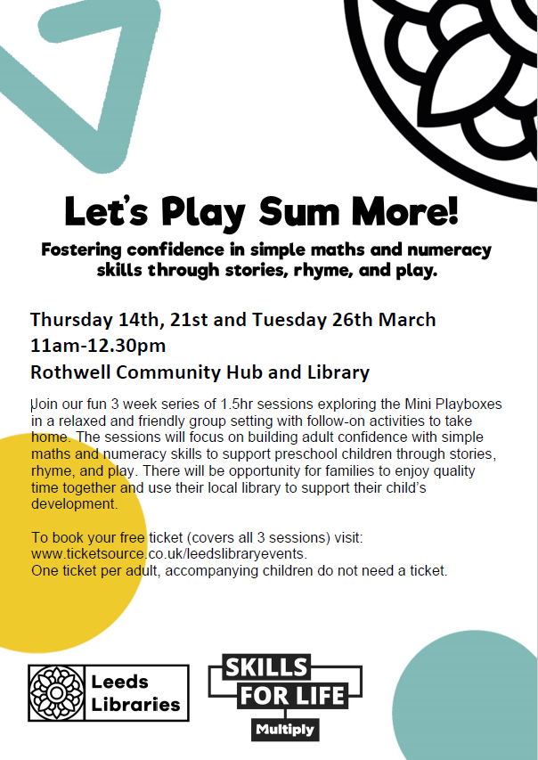Let's Play Sum More! 

Rothwell Community Hub &amp; Library
Thursday 14th, 21st and Tuesday 26th March 11am -12.30pm

To book your free ticket (covers all 3 sessions) visit: ticketsource.co.uk/leedslibraryev…
One ticket per adult, accompanying children do not need a ticket.