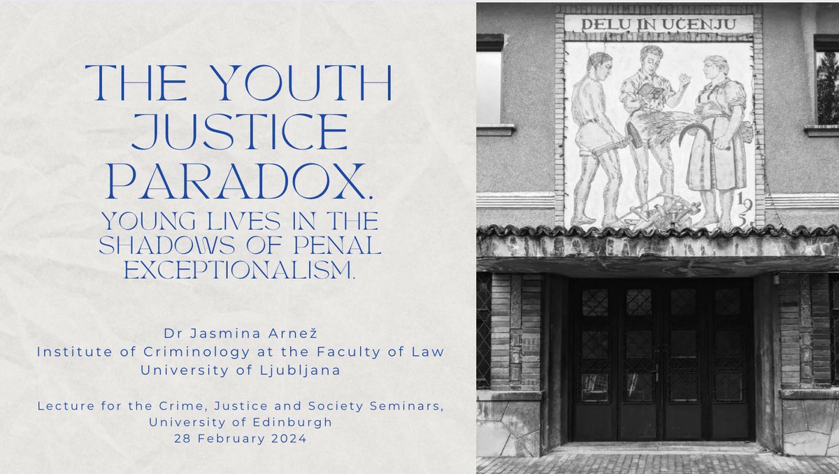 Delighted to be delivering an online lecture, entitled ‘The Youth Justice Paradox: Young Lives in the Shadows of Slovenian Penal Exceptionalism’ on Wed 28 Feb 2024 at 4pm (5pm CET) at the University of Edinburgh’s @UoECJS. Please register here: law.ed.ac.uk/news-events/ev…