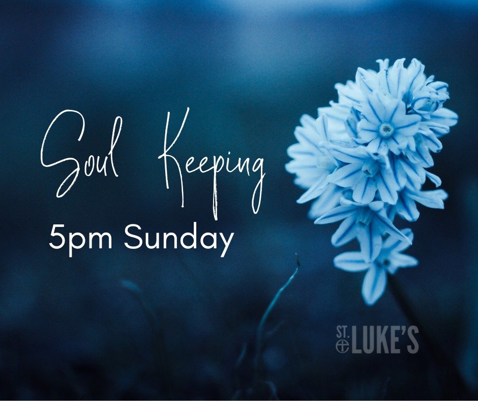 Start the week ahead with reflection. Join us for Soul Keeping this Sunday at 5pm.