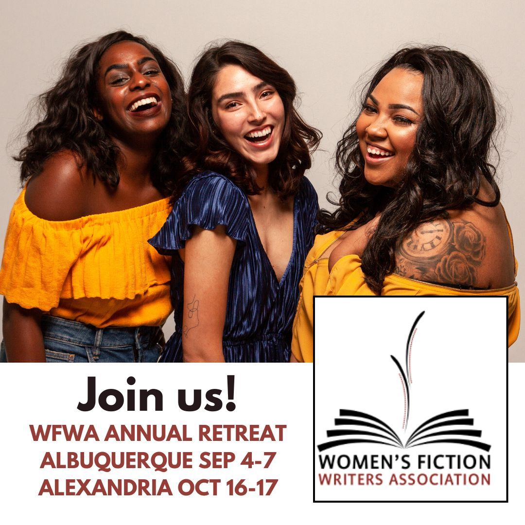 Join fellow women’s fiction writers for three edifying and entertaining days of workshops, writing, and networking during our annual retreats in Albuquerque, New Mexico, September 4-7, 2024 and Alexandria, Virginia October 16-19. More info available on #WFWA website.