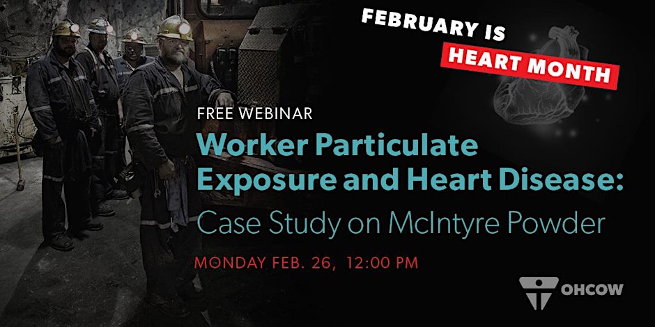 Register today for @OHCOWclinics' free webinar: 'Worker Particulate Exposure & Heart Disease: Case Study on McIntyre Powder' presented by Dr @sandradorman1 & Dr @AndrewZarnke Date: Feb 26th at 12:00pm ET Register: bit.ly/3I4Nvyv #McIntyrePowder #HeartDisease