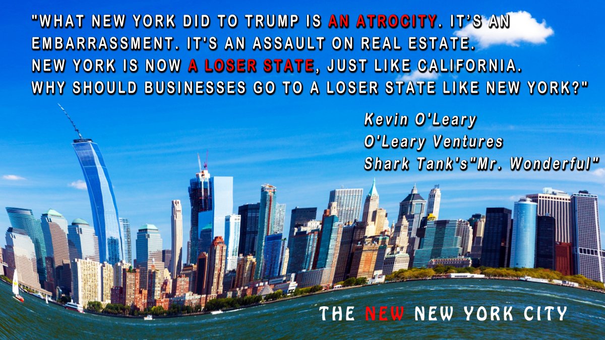 RSKellner's tweet photo. "What #NewYork did to #DonaldTrump is an atrocity. It's an embarrassment. It's an assault on #RealEstate. New York is now a #LoserState, just like #California. Why do #business in a Loser State like New York?"
#KevinOLeary
#SharkTank's #MrWonderful https://t.co/2fUbVf63XZ