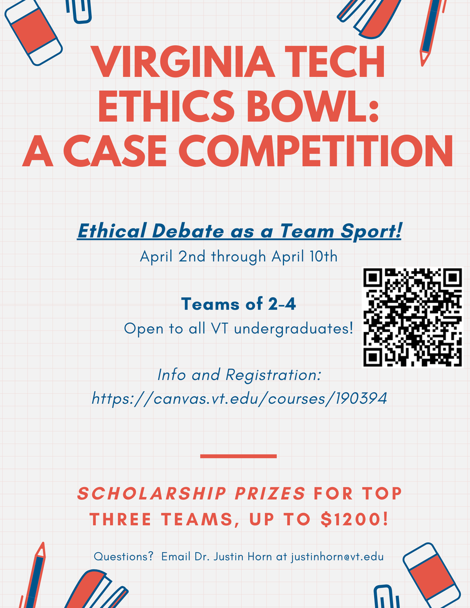 Registration is now open for the fourth annual VT Ethics Bowl Case Competition! Open to all undergraduate students, teams of 2-4. Scholarship prizes for top 3 teams: $1200, $850, $500. Details and registration: canvas.vt.edu/courses/190394