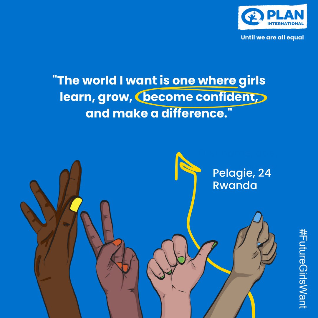 My message on the Call to action #futuregirlswant@plan international Rwanda