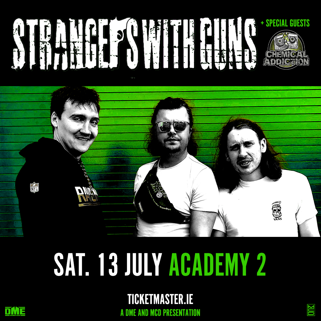 Irish rockers Strangers With Guns hit Academy 2, Dublin on 13th July. Support from Chemical Addiction. Tickets from Ticketmaster & usual outlets.