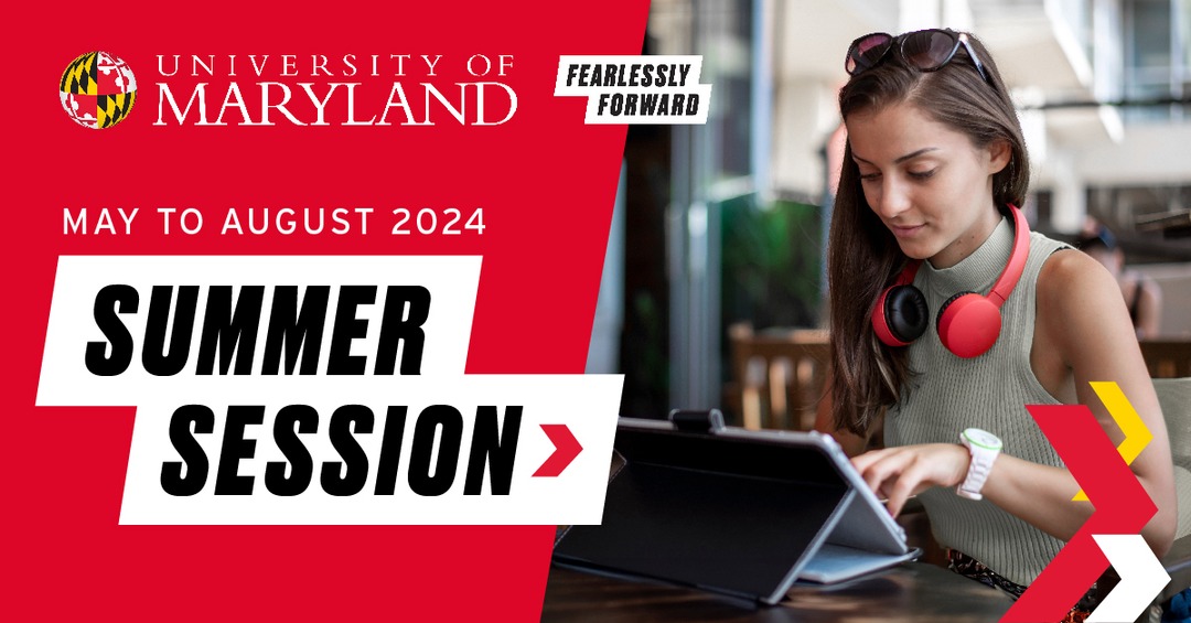 Registration for Summer Session 2024 is now open! Courses meet in person or online. Visit summer.umd.edu to register today! #KeepLearningUMD