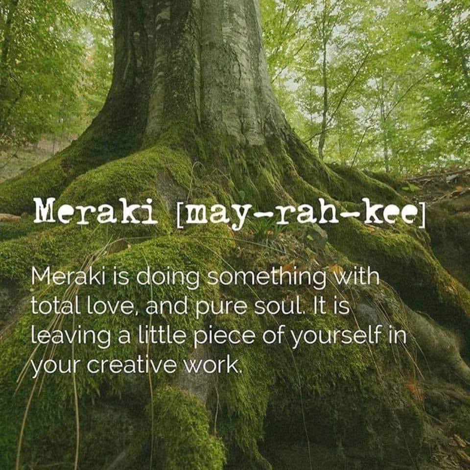 Meraki is absolutely exhausting but so worth it and immensely life affirming. Mine is reconnecting people with nature through story, play and community…what’s yours?