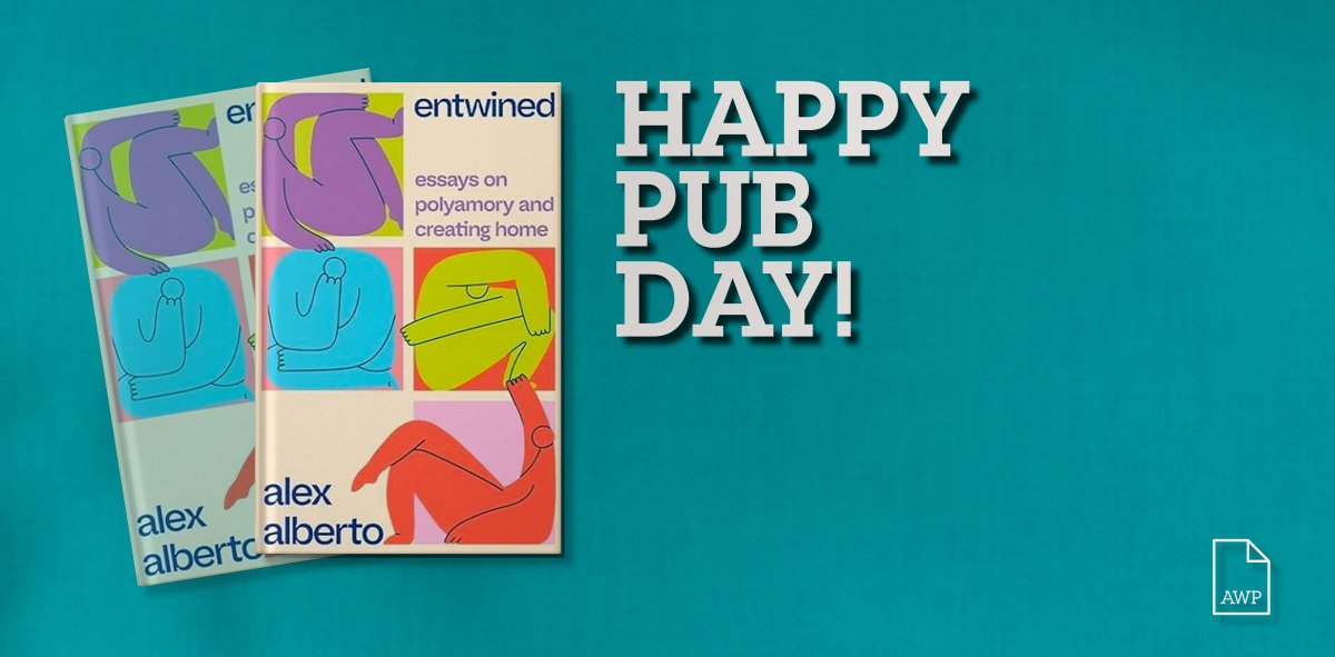 Happy pub day to ENTWINED: ESSAYS ON POLYAMORY AND CREATING HOME by Alex Alberto! Head to our AWP Member Bookshelf to learn more about this memoir and find more great new reads. awpwriter.org/magazine_media…